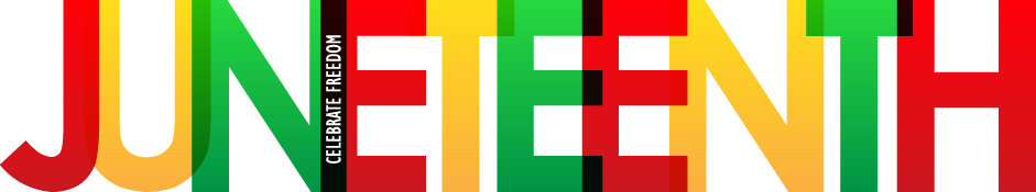 Brightly colored red, yellow, and green letters spelling Juneteenth - Celebrate Freedom
